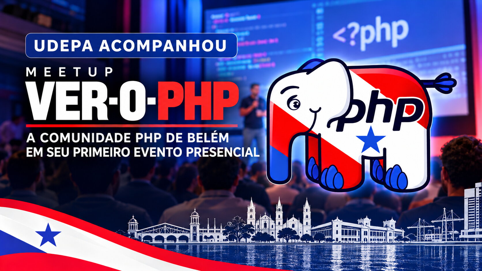 UDEPA acompanha primeiro Meetup Ver-O-PHP e destaca fortalecimento da comunidade de desenvolvedores em Belém