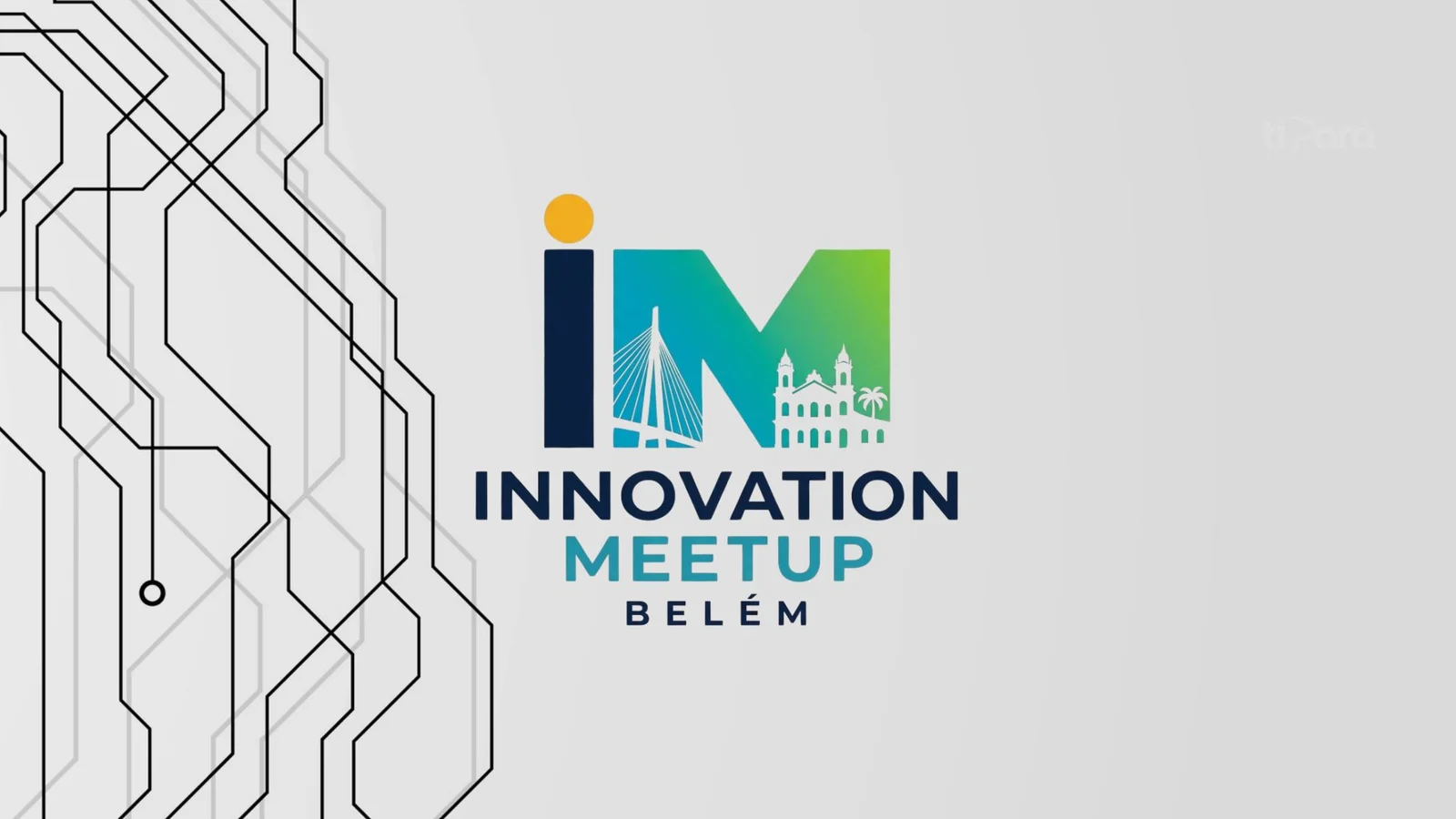 Innovation Meetup chega a Belém: encontro de inovação com empresas, startups e investidores